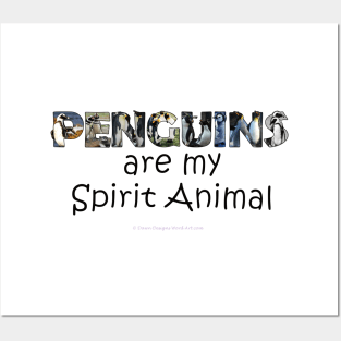 Penguins are my spirit animal Posters and Art